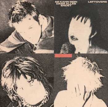Album Leftovers: Es Kann Sein Das Alles Endet