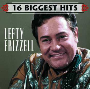 CD Lefty Frizzell: 16 Biggest Hits
