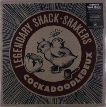 LP Legendary Shack Shakers: Cockadoodledeux