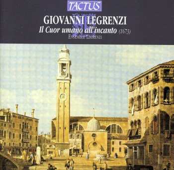 Album Legrenzi / Ensemble Legrenzi: Il Cuor Umano All'incanto