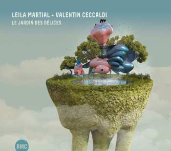 CD Leila Martial: Le Jardin Des Delices