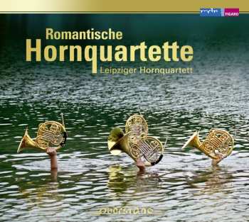 Album Leipzig Horn Quartet: Romantic French Horn Quartets