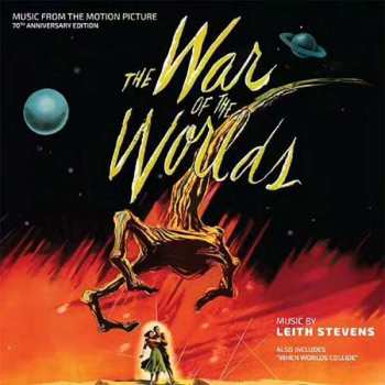 CD Leith Stevens: The War of the Worlds 70th Anniversary - When Worlds Collide LTD