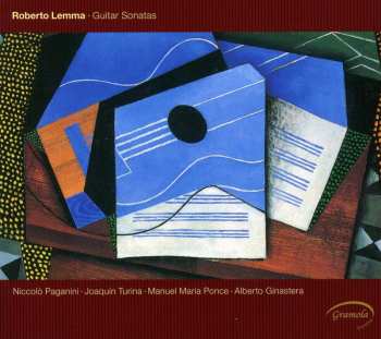 CD Lemma / Paganini / Turina / Ponce / Ginastera: Guitar Sonatas