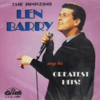 Len Barry: The Amazing Len Barry Sings His Greatest Hits