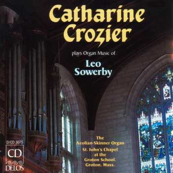 CD Leo Sowerby: Organ Music Of Leo Sowerby