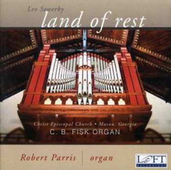 Album Leo Sowerby: Land Of Rest