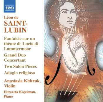 CD Anastasia Khitruk: Saint-Lubin: Virtuoso Works for Violin Volume 1