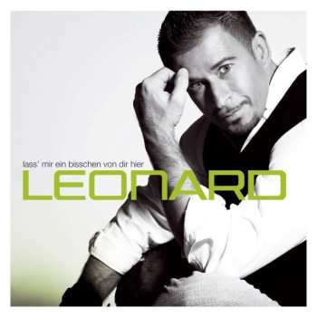 CD Leonard: Lass' Mir Ein Bisschen Von Dir Hier