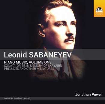 CD Jonathan Powell: Piano Music, Volume One: Sonata, Op. 15, In Memory Of Skryabin; Preludes And Other Miniatures