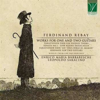 CD Ferdinand Rebay: Works For One And Two Guitars