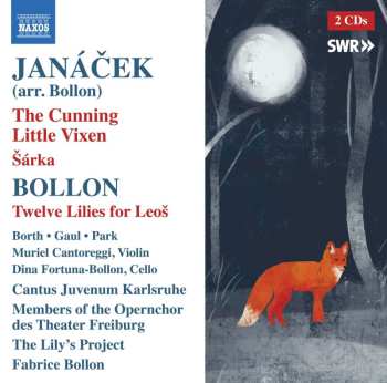 2CD Leoš Janáček: Das Schlaue Füchslein (arr. Von Fabrice Bollon Für 12 Instrumente)