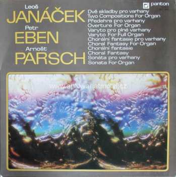 LP Leoš Janáček: Leoš Janáček, Petr Eben, Arnošt Parsch