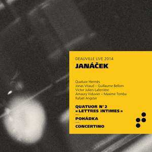 Album Leoš Janáček: Quatuor N°2 "Lettres Intimes" - Pohàdka - Concertino (Deauville Live 2014)