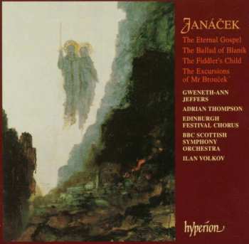 SACD Leoš Janáček: The Eternal Gospel / The Ballad Of Blaník / The Fiddler's Child / The Excursions Of Mr Brouček