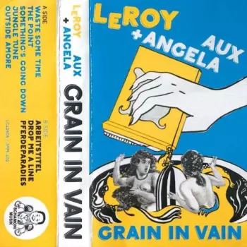Angela Aux: Grain In Vain