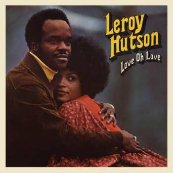 LP Leroy Hutson: Love Oh Love