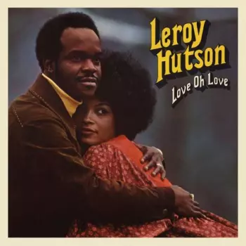 Leroy Hutson: Love Oh Love