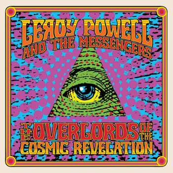 LP Leroy Powell And The Messengers: The Overlords Of The Cosmic Revelation