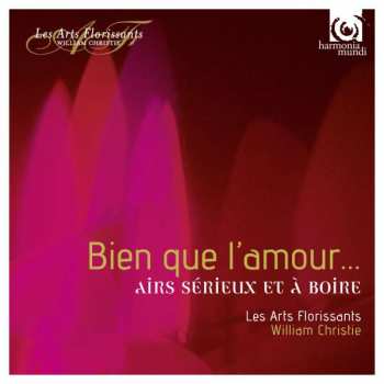 CD William Christie: Bien Que L'Amour ... Airs Sérieux À Boire
