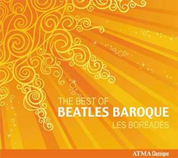 CD Les Boréades De Montréal: The Best Of Beatles Baroque
