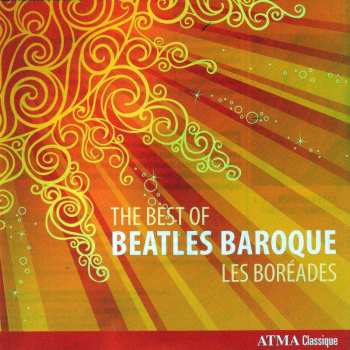 CD Les Boréades De Montréal: The Best Of Beatles Baroque
