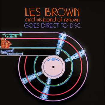 Album Les Brown And His Band Of Renown: Goes Direct To Disc