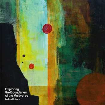 Album Les Robots: Exploring the Boundaries of the Multiverse