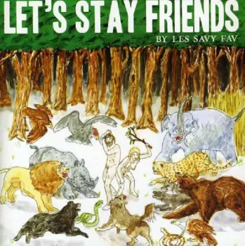 Les Savy Fav: Let's Stay Friends