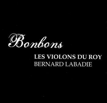 CD Les Violons du Roy: Bonbons
