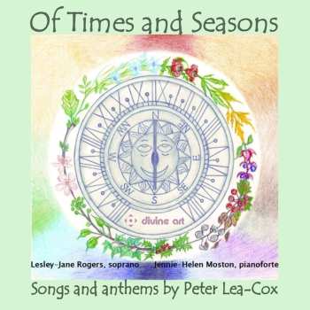 Album Lesley Jane Rogers: Of Times And Seasons – Songs And Anthems By Peter Lea-Cox
