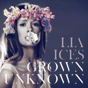 CD Lia Ices: Grown Unknown