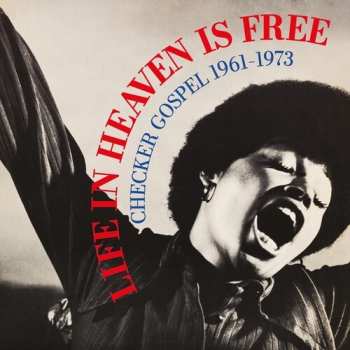Album Life In Heaven Is Free: Checker 1961-1973 / Var: Life In Heaven Is Free: Checker 1961