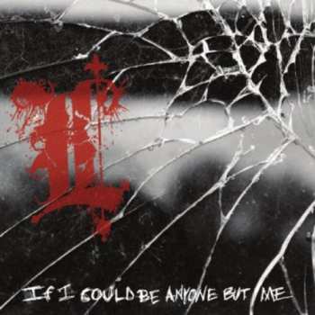 Album Lifeless: If I Could Be Anyone But Me