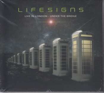 Album Lifesigns: Live In London - Under The Bridge