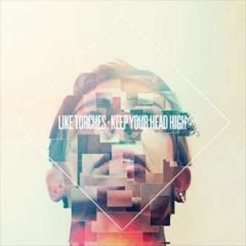 CD Like Torches: Keep Your Head High