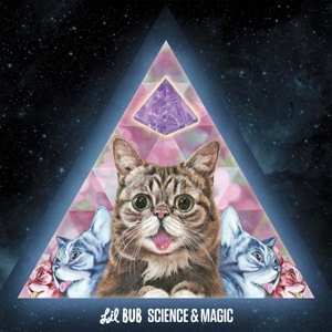 LP Lil Bub: Science & Magic