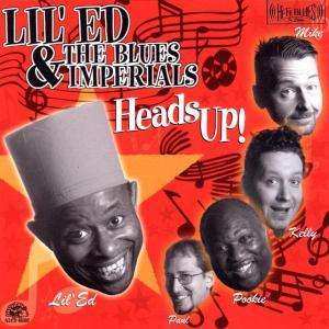 CD Lil' Ed And The Blues Imperials: Heads Up