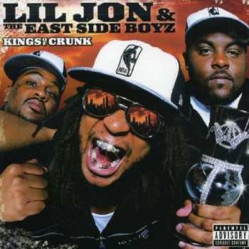 CD Lil' Jon & The East Side Boyz: Kings Of Crunk