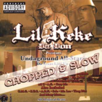 CD Lil' Keke: Undaground All-Stars Da Texas Line Up - Chopped & Slow