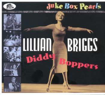 CD Lillian Briggs: Diddy Boppers - Juke Box Pearls