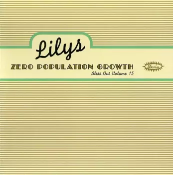 Lilys: Zero Population Growth (Bliss Out Volume 15)