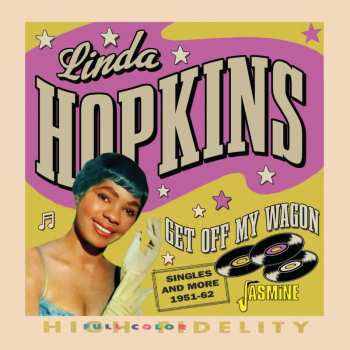 Album Linda Hopkins: Get Off My Wagon: Singles & More 1951