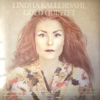 LP Lindha Kallerdahl: Gold Quintet Solo