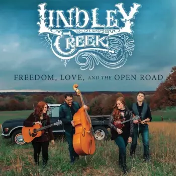 Freedom, Love, And The Open Road
