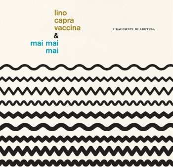Album Mai Mai Mai: I Racconti Di Aretusa