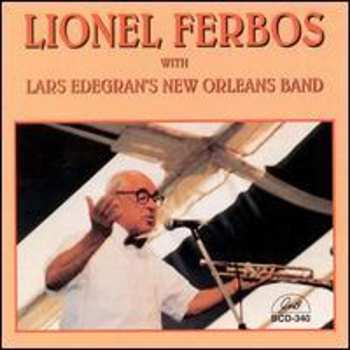 CD Lionel Ferbos: Lionel Ferbos With Lars Edegran's New Orleans Band