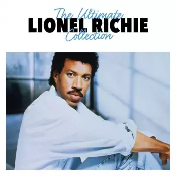 Lionel Richie: The Ultimate Collection