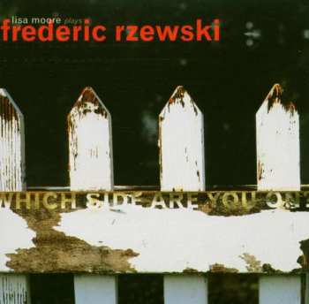 Album Frederic Rzewski: Which Side Are You On?