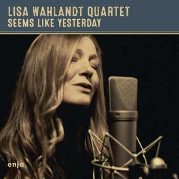 CD Lisa Wahlandt: Seems Like Yesterday (digipak)